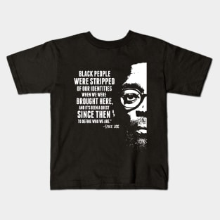 Spike Lee Quote Kids T-Shirt